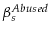  \beta _s^{Abused}