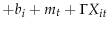 \displaystyle +b_i +m_t +\Gamma X_{it}