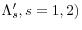 \Lambda _s' ,s=1,2)