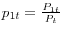 p_{1t} =\frac{P_{1t} }{P_t }
