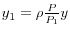 y_1 =\rho \frac{P}{P_1 }y