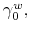  \gamma _{0}^{w},
