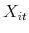  X_{it}