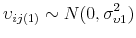 \displaystyle \upsilon _{ij(1)}\sim N(0,\sigma _{\upsilon 1}^{2})