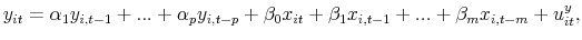 \displaystyle y_{it}=\alpha_{1}y_{i,t-1}+...+\alpha_{p}y_{i,t-p}+\beta_{0}x_{it}+\beta _{1}x_{i,t-1}+...+\beta_{m}x_{i,t-m}+u_{it}^{y},% 