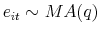  e_{it}\sim MA(q)