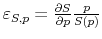  \varepsilon_{S,p}=\frac{\partial S}{\partial p}\frac{p}{S(p)}