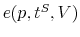  e(p,t^{S},V)