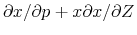  \partial x/\partial p+x\partial x/\partial Z
