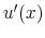  u^{\prime}(x)