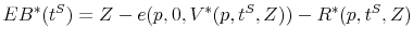 \displaystyle EB^{\ast}(t^{S})=Z-e(p,0,V^{\ast}(p,t^{S},Z))-R^{\ast}(p,t^{S},Z)