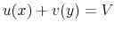 \displaystyle u(x)+v(y)=V 