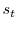  s_{t}