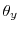  \theta_{y}
