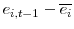  e_{i,t-1}% -\overline{e_{i}}
