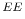  ^{EE}
