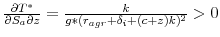 \frac{\partial T^{\ast}}{\partial S_{a}\partial z}=\frac{k}{g\ast (r_{agr}+\delta_{i}+(c+z)k)^{2}}>0