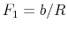  F_1=b/R