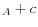 _{A}+c