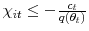  \chi_{it}\leq-\frac{c_{t}}{q(\theta_{t})}