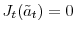  J_{t}(\tilde{a} _{t})=0