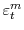  \varepsilon_{t}^{m} 