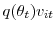  q(\theta_{t})v_{it}
