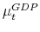 \mu_{t}^{GDP}