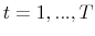 \displaystyle t=1,...,T % 