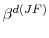  \beta^{d(JF)}