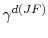  \gamma^{d(JF)}