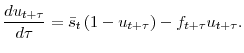 \displaystyle \frac{du_{t+\tau}}{d\tau}=\bar{s}_{t}\left( 1-u_{t+\tau}\right) -f_{t+\tau }u_{t+\tau}. 