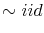 \displaystyle \sim iid