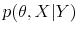  p(\theta,X\vert Y)