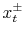  x_{t}^{\pm}