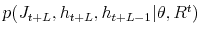  p(J_{t+L},h_{t+L}% ,h_{t+L-1}\vert\theta,R^{t})