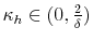  \kappa_{h}\in(0,\frac{2}{\delta})