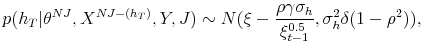 \displaystyle p(h_{T}\vert\theta^{NJ},X^{NJ-(h_{T})},Y,J)\sim N(\xi-\frac{\rho\gamma\sigma_{h}% }{\xi_{t-1}^{0.5}},\sigma_{h}^{2}\delta(1-\rho^{2})), 