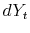 \displaystyle dY_{t}