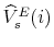  \widehat{V}_{s}^{E}(i)