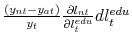  \frac{\left( y_{nt}-y_{at} \right) }{y_{t}} \frac{\partial l_{nt}}{\partial l^{edu}_t} d l^{edu}_t