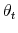  \theta_t