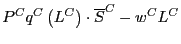 $\displaystyle P^{C}q^{C}\left( L^{C}\right) \cdot
\overline{S}^{C}-w^{C}L^{C}
$