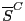 $ \overline{S}^{C}$