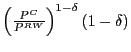 $ \left( \frac{P^{C}}{P^{RW}}\right) ^{1-\delta}\left(
1-\delta\right) $