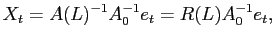 $\displaystyle X_{t}=A(L)^{-1}A_{0}^{-1}e_{t}=R(L)A_{0}^{-1}e_{t},$