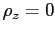 $ \rho_{z} = 0$