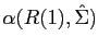 $ \alpha(R(1),\hat{\Sigma})$