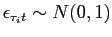 $ \epsilon_{\tau_{i}t} \sim N(0,1)$