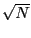 $ \sqrt{N}$
